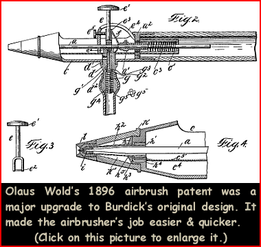 Wold's air brush was a major upgrade to Burdick's airbrush.